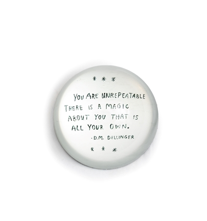 You Are Unrepeatable Paperweight